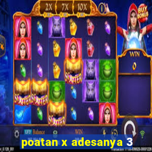 poatan x adesanya 3